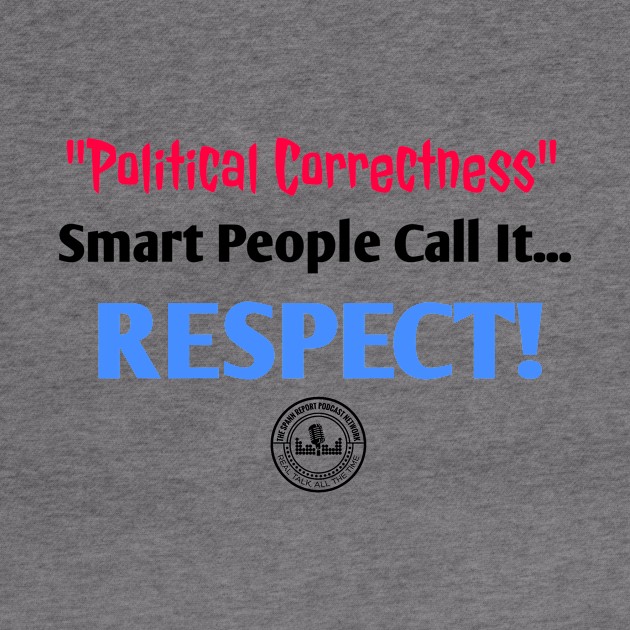 RESPECT! by TheSpannReportPodcastNetwork